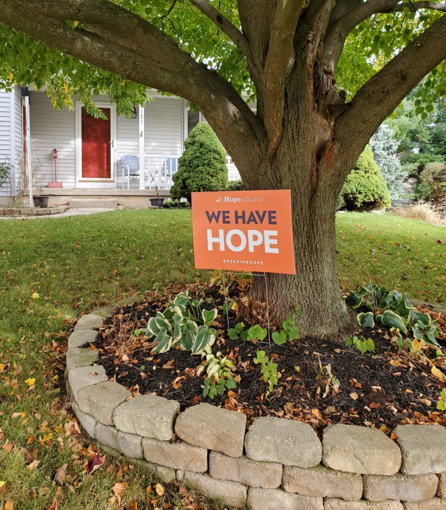We Have Hope yard sign in a front yard of a home.
