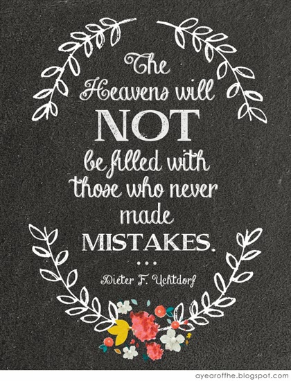 The heavens will not be filled with those who never made mistakes.