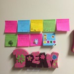 These are post-it notes I have made for my roommate over the semester she has kept on her wall,