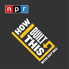 How I Built This with Guy Raz : NPR
